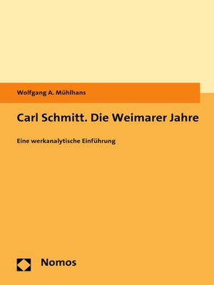 cover image of Carl Schmitt. Die Weimarer Jahre